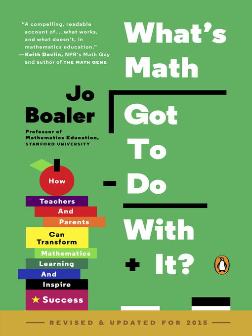 Title details for What's Math Got to Do with It? by Jo Boaler - Available